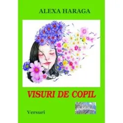 Visuri de copil de Alexa Haraga