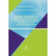 Abordul terapeutic al metastazelor hepatice de origine ginecologica, incluzand metastazele hepatice de origine mamara