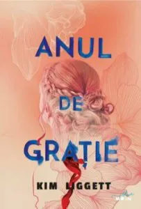 Anul de gratie de Kim Liggett