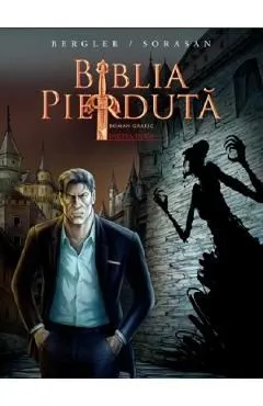 Biblia pierduta. Roman grafic. Partea 1 de Igor Bergler
