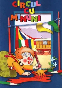 Circul cu minuni de Maria-Ioana Vasiloiu