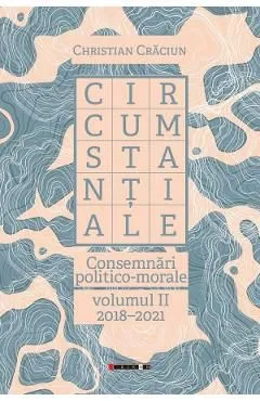Circumstantiale 2018-2021 Vol.2 de Christian Craciun