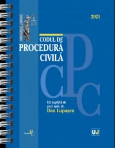 Codul de procedura civila. Editie spiralata. 2021