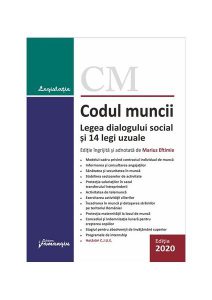 Codul muncii. Legea dialogului social și 14 legi uzuale. Actualizat la 9 septembrie 2020