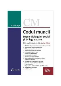 Codul muncii. Legea dialogului social și 14 legi uzuale. Actualizat la 9 septembrie 2020 de Marius Eftimie