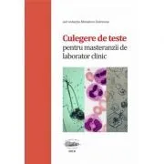 Culegere de teste pentru masteranzii de laborator clinic, color de Minodora Dobreanu