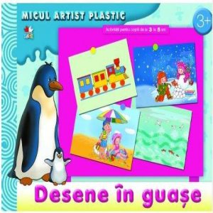 Desene in acuarela si guasa. Activitati 3-5 ani