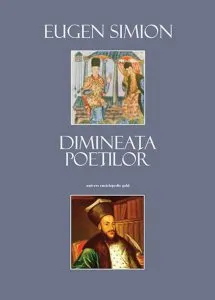 Dimineata poetilor de Eugen Simion
