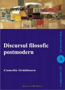 Discursul filosofic postmodern de Camelia Gradinaru