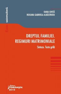 Dreptul familiei. Regimuri matrimoniale. Sinteze. Teste grila