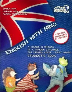 English with Nino. A course in english as a foreign language for primary level - first grade de Bianca Popa