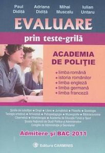 Evaluare prin teste-grila. Admitere si BAC 2011