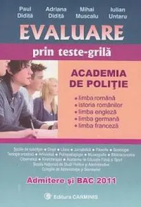 Evaluare prin teste-grila. Admitere si BAC 2011 de Bianca Berceanu