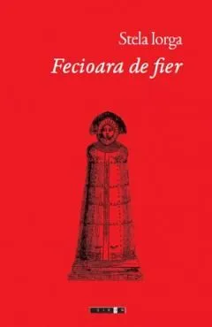 Fecioara de fier de Stela Iorga