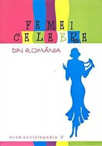 Femei celebre din Romania de Arina Avram