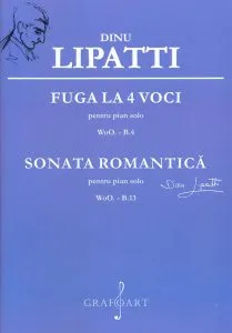 Fuga la 4 voci / Sonata romantica de Dinu Lipatti