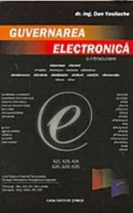 Guvernarea electronica. O introducere de Dan Vasilache