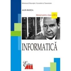 Informatica. Manual pentru clasa a XII-a de Alin Burta
