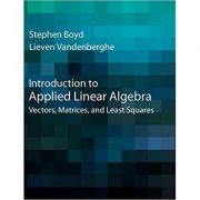 Introduction to Applied Linear Algebra: Vectors, Matrices, and Least Squares