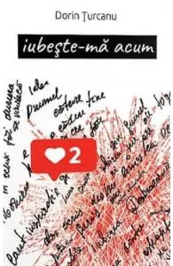 Iubeste-ma acum de Dorin Turcanu