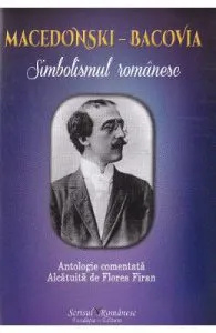 Macedonski-Bacovia. Simbolismul romanesc de Florea Firan
