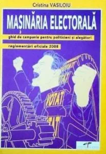 Masinaria electorala de Cristina Vasiloiu