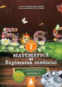 Matematica si Explorarea mediului - Clasa I, partea a II-a. Varianta C de Dumitru D. Paraiala