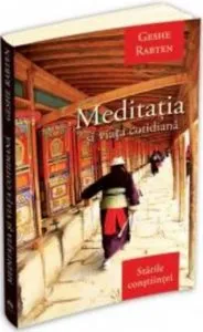 Meditatia si viata cotidiana de Geshe Rabten