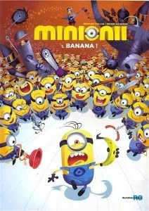 Minionii. 1. Banana! de Didier Ah-Koon
