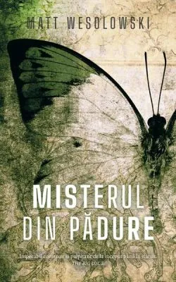 Misterul din pădure de Matt Wesolowski