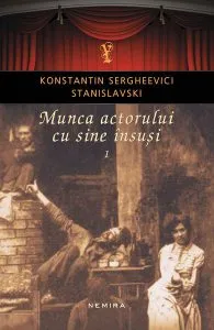 Munca actorului cu sine însuşi (Vol. I)
