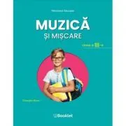 Muzica si miscare. Manual pentru clasa a 3-a de Gheorghe Roset