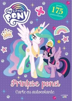 My Little Pony. Prințese ponei. Carte cu autocolante