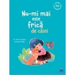 Nu-mi mai este frica de caini de Anne Casteu