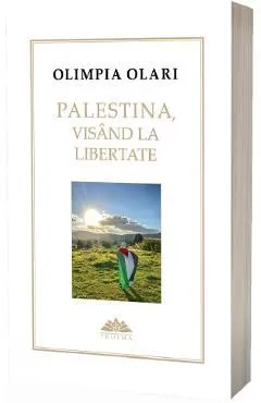 Palestina, visand la libertate