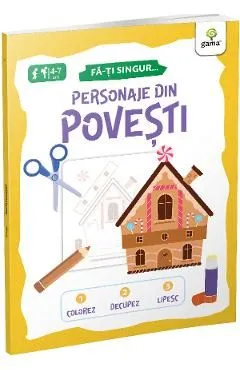 Personaje din povesti. Fa-ti singur de Autor Anonim