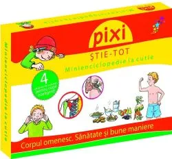 Pixi Stie-Tot. Minienciclopedie la cutie 2: Corpul omenesc. Sanatate si bune maniere