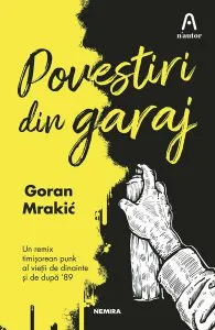 Povestiri din garaj de Mrakic Goran
