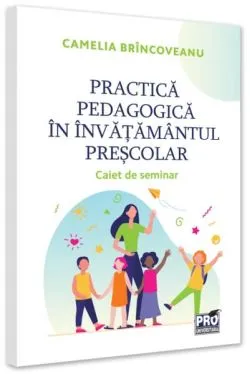 Practica pedagogică în învățământul preșcolar de Camelia Brincoveanu