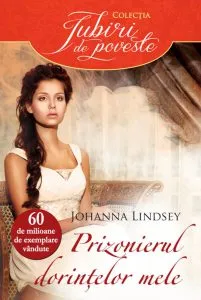 Prizonierul dorintelor mele de Johanna Lindsey