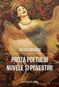 Proza poetului. Nuvele și povestiri de Valeri Briusov