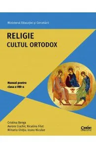 Religie cultul ortodox - Clasa 8 - Manual de Cristina Benga