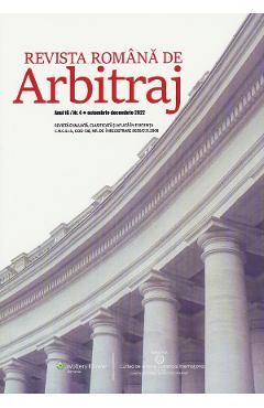 Revista romana de arbitraj. Nr.4 Octombrie-Decembrie 2022