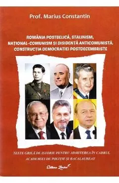 Romania postbelica, stalinism, national-comunism si disidenta anticomunista. Teste de Marius Constantin