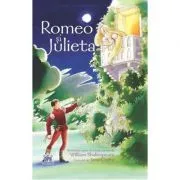 Romeo si Julieta. Adaptare dupa W. Shakespeare de Anna Claybourne