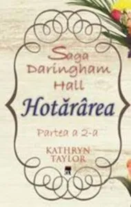 Saga Daringham Hall. Hotararea. Vol II de Kathryn Taylor