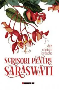 Scrisori pentru Saraswati de Dan Cristian Iordache