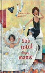 Stiu totul despre mame de Aurelie Blanz
