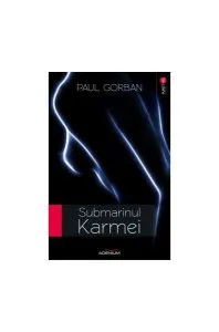 Submarinul karmei de Gorban Paul