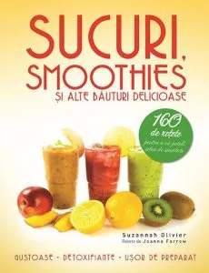 Sucuri, smoothies si alte bauturi delicioase de Suzannah Olivier